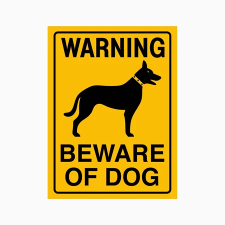 DOG SIGN ( BEWARE OF DOG)